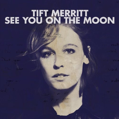 Tift Merritt: See You on the Moon  [ CD ]