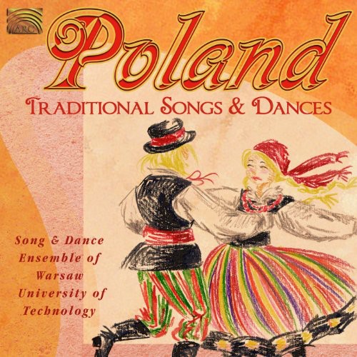 Song & Dance Ensemble of the Warsaw University Of Technology: Poland: Traditional Songs and Dances  [ CD ]