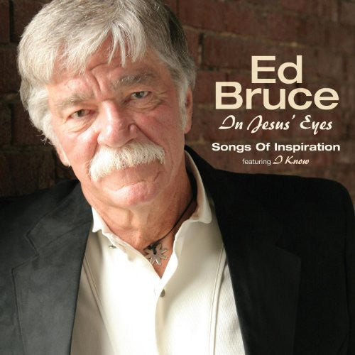 Ed Bruce: In Jesus Eyes  [ CD ]