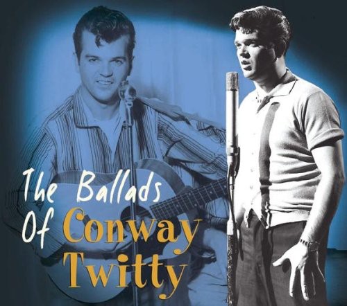 Conway Twitty: Ballads of Conway Twitty  [ CD ]