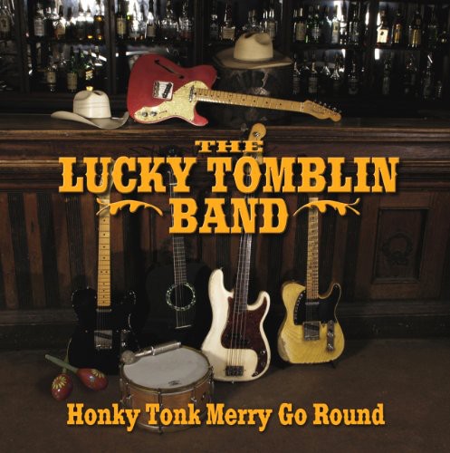 Lucky Tomblin Band: Honky Tonk Merry Go Round  [ CD ]