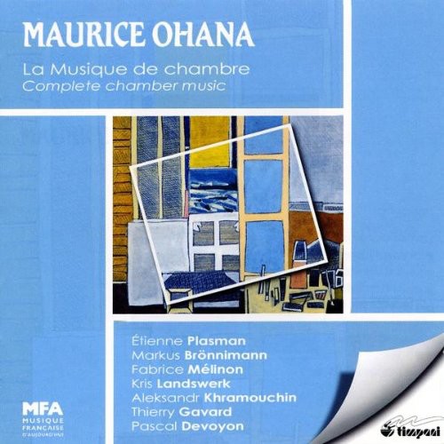 Maurice Ohana: Integrale de la Musique de Chambre  [ CD ]