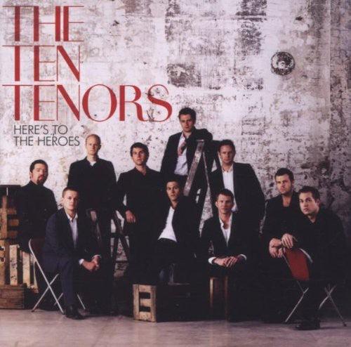 The Ten Tenors: Here's to Heroes  [ CD ]