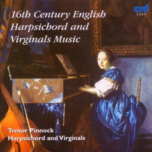 Trevor Pinnock: 16th Century English Harpsichord & Virginals Music  [ CD ]