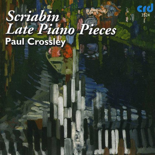 Paul Crossley: Late Piano Pieces  [ CD ]