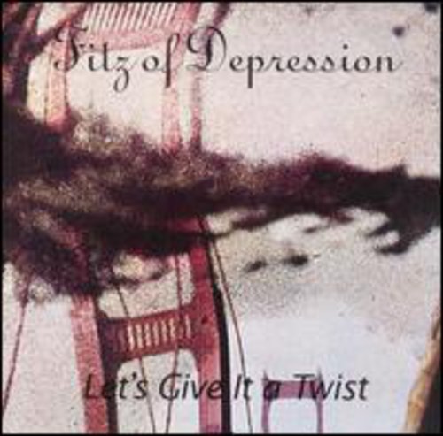 Fitz of Depression: Let's Give It a Twist  [ CD ]