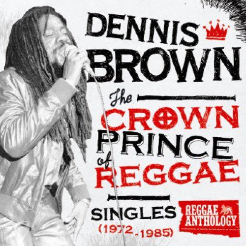 Dennis Brown- Crown Prince of Reggae Singles 1972-1985 - LP