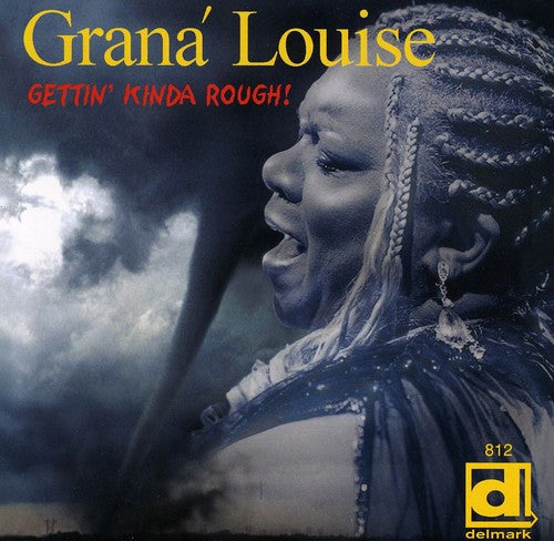 Grana' Louise: Gettin Kinda Rough  [ CD ]