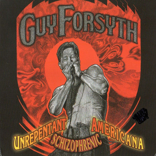 Guy Forsyth: Unrepentant Schizophrenic Americana (live)  [ CD ]