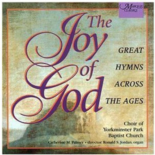 Choir of Yorkminster Park Baptist Church: Joy of God  [ CD ]
