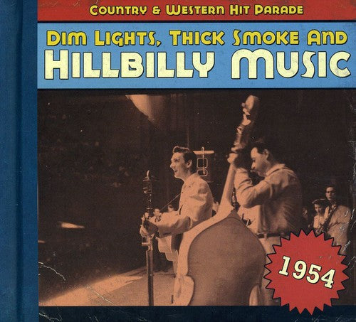 Various Artists: 1954-Dim Lights Thick Smoke & Hilbilly Music Count  [ CD ]