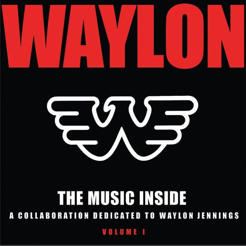 Various Artists: The Music Inside - Collaboration Dedicated To Waylon Jennings, Vol. 1  [ CD ]