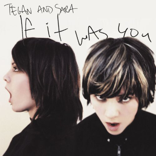 Tegan & Sara: If It Was You [ LP ]