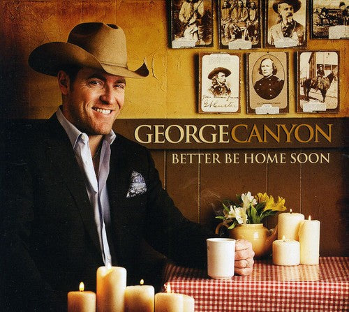 George Canyon: Better Be Home Soon  [ CD ]