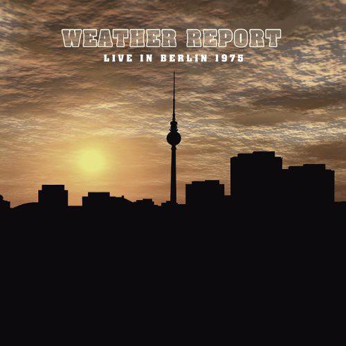 Weather Report- Live in Berlin 1975 - LP