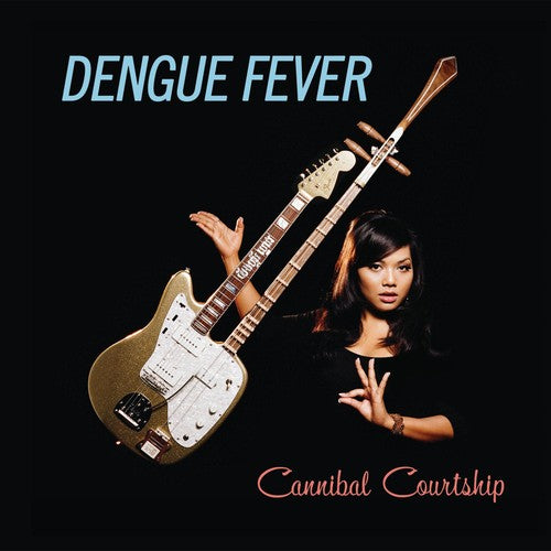 Dengue Fever: Cannibal Courtship  [ CD ]