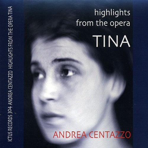 Andrea Centazzo Ensemble: Highlights from the Opera Tina  [ CD ]