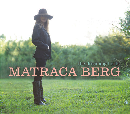 Matraca Berg: The Dreaming Field  [ CD ]