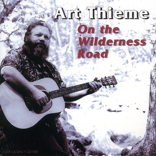 Art Thieme: On the Wilderness Road  [ CD ]