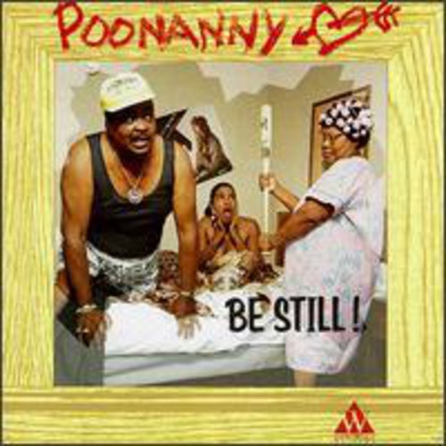 Poonanny: Poonanny Be Still  [ CD ]