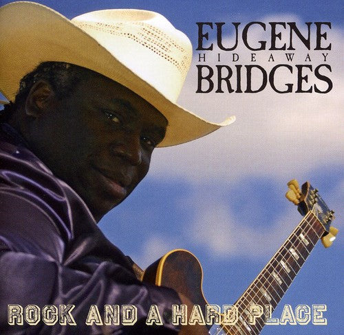 Eugene Bridges Hideaway: Rock and A Hard Place  [ CD ]