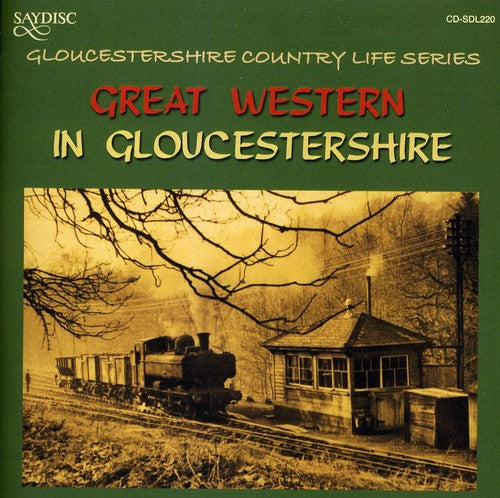 Great Western in Gloucesters: Great Western In Gloucestershire Country Life Series  [ CD ]