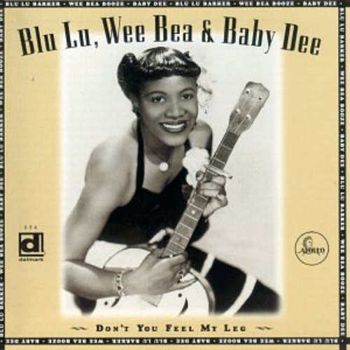 Blue Lu Barker: Don't You Feel My Leg  [ CD ]