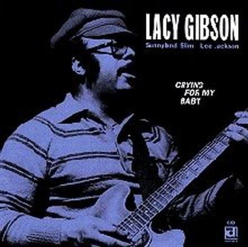 Lacy Gibson: Crying for My Baby  [ CD ]