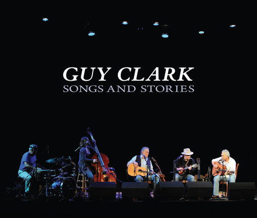 Guy Clark: Songs and Stories  [ CD ]