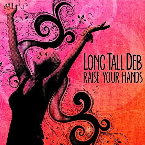 Long Tall Deb: Raise Your Hands  [ CD ]
