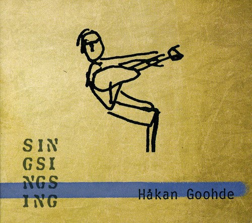 Hakan Goohde: Sin-Gsi-Ngs-Ing  [ CD ]