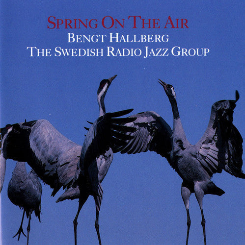 Bengt Hallberg: Spring on the Air  [ CD ]