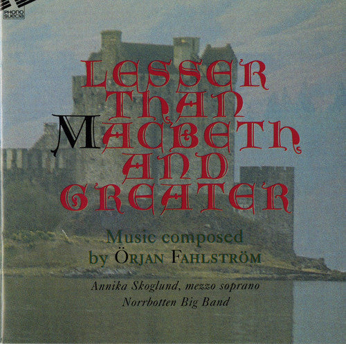 Örjan Fahlström: Lesser MacBeth Greater  [ CD ]