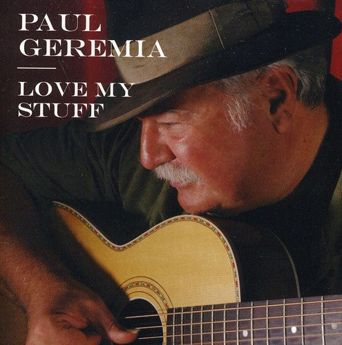 Paul Geremia: Love My Stuff  [ CD ]