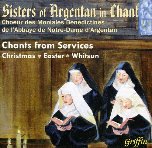 Sisters of Argentan: Chants from Services: Christmas / Easter / Whitsun  [ CD ]
