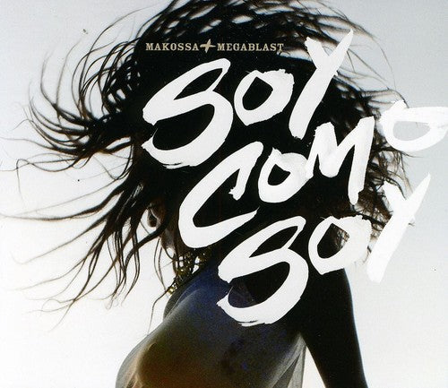 Makossa & Megablast: Soy Como Soy  [ CD ]