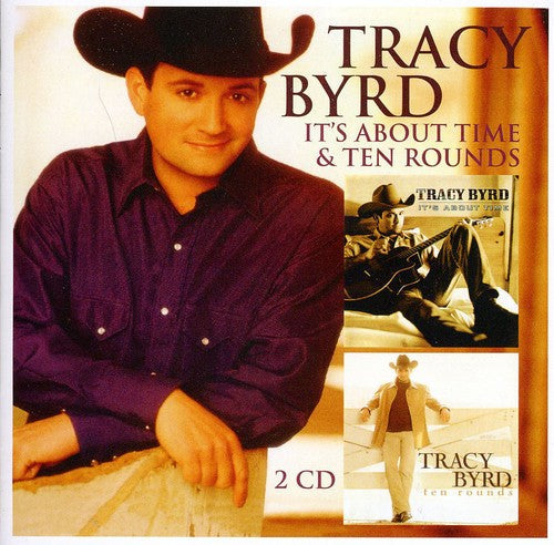 Tracy Byrd: It's About Time / Ten Rounds  [ CD ]