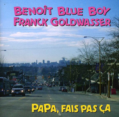 Benoit Blue Boy / Goldwasser: Papa,Fais Pas ca  [ CD ]