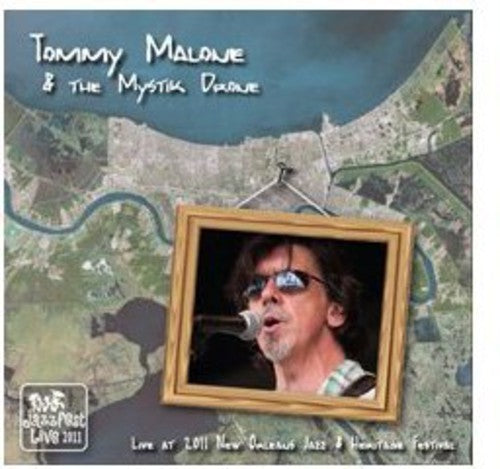 Tommy Malone  & Mystik Drone: Live at Jazz Fest 2011  [ CD ]