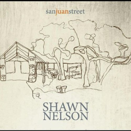 Shawn Nelson: San Juan Street  [ CD ]