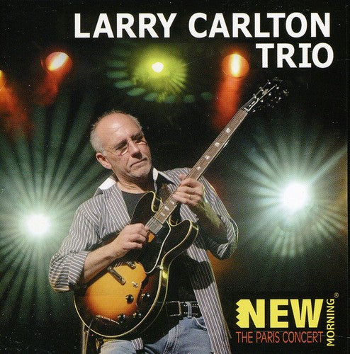 Larry Carlton Trio: The Paris Concert  [ CD ]