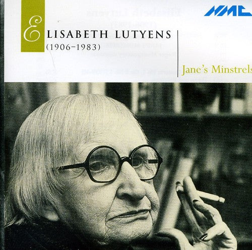 Janes Minstrels: Elisabeth Lutyens  [ CD ]
