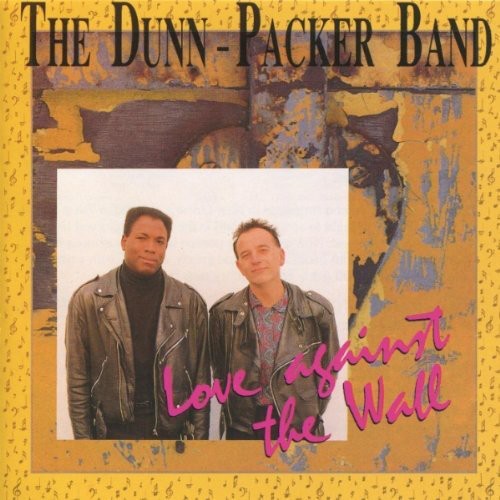 Dunn Packer Band: Love Against the Wall  [ CD ]
