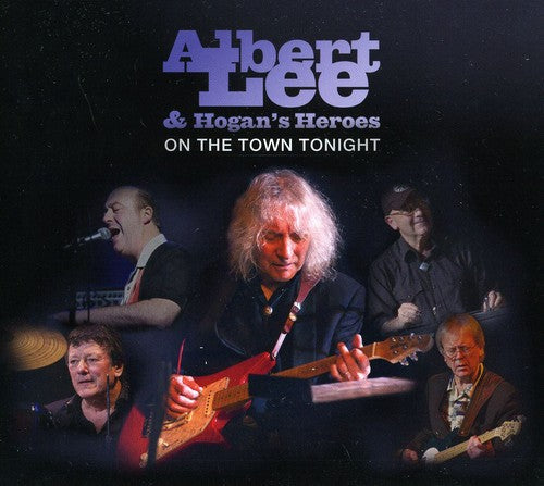 Albert Lee & Hogan's Heroes: On the Town Tonight  [ CD ]