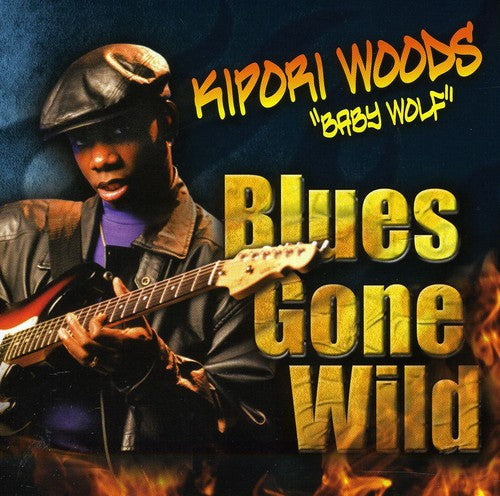 Kipori Woods: Blues Gone Wild  [ CD ]