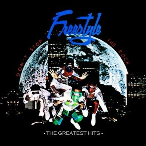 Freestyle: Don't Stop the Rock: Greatest Hits  [ CD ]