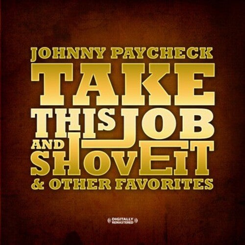 Johnny Paycheck: Take This Job and Shove It & Other Favorites  [ CD ]