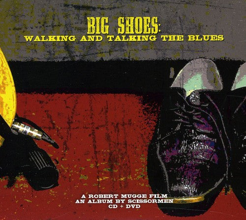 Scissormen: Big Shoes: Walking and Talking The Blues [Digipak] [With DVD]  [ CD ]