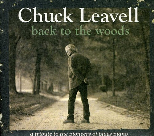 Chuck Leavell: Back To The Woods: A Tribute To The Pioneers Of Blues Piano  [ CD ]