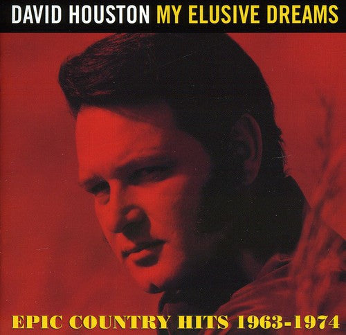 David Houston: My Elusive Dreams: Epic Country Hits 1963 - 1974  [ CD ]